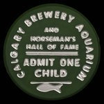 Canada, Calgary Brewing & Malting Co. Ltd., 1 admission, child :